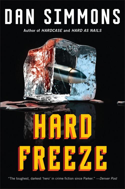 Cover of the book Hard Freeze by Dan Simmons, Little, Brown and Company