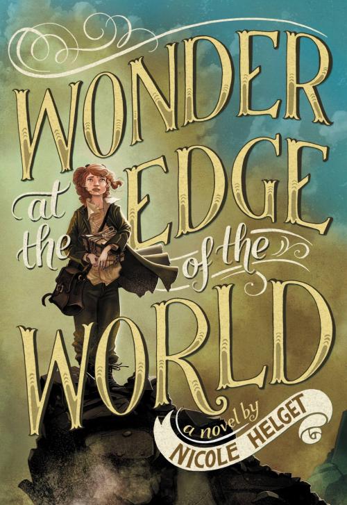 Cover of the book Wonder at the Edge of the World by Nicole Helget, Little, Brown Books for Young Readers