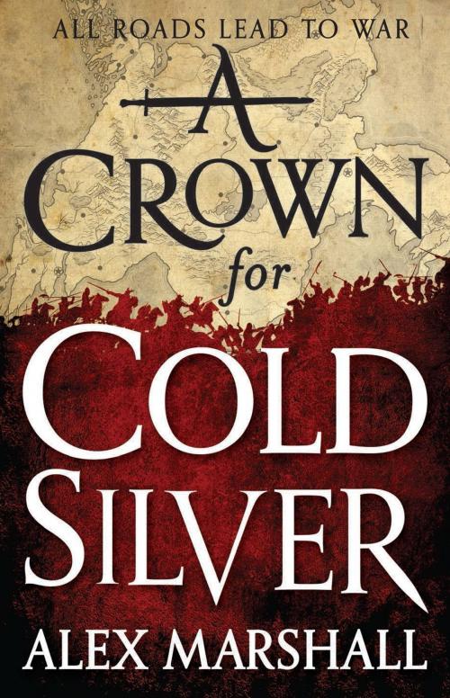 Cover of the book A Crown for Cold Silver by Alex Marshall, Orbit