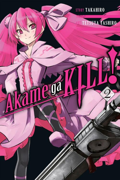 Cover of the book Akame ga KILL!, Vol. 2 by Takahiro, Tetsuya Tashiro, Yen Press