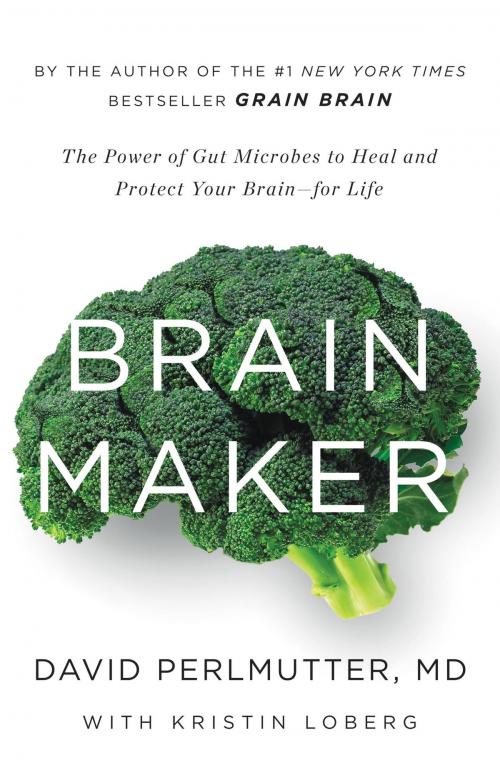 Cover of the book Brain Maker by David Perlmutter, Little, Brown and Company