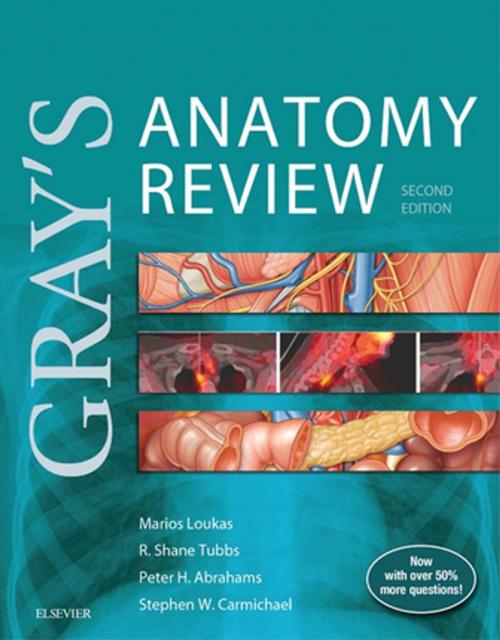 Cover of the book Gray's Anatomy Review E-Book by Marios Loukas, MD, PhD, R. Shane Tubbs, MS, PA-C, PhD, Peter H. Abrahams, MBBS, FRCS(ED), FRCR, DO(Hon), FHEA, Stephen W. Carmichael, PhD, DSc, Elsevier Health Sciences