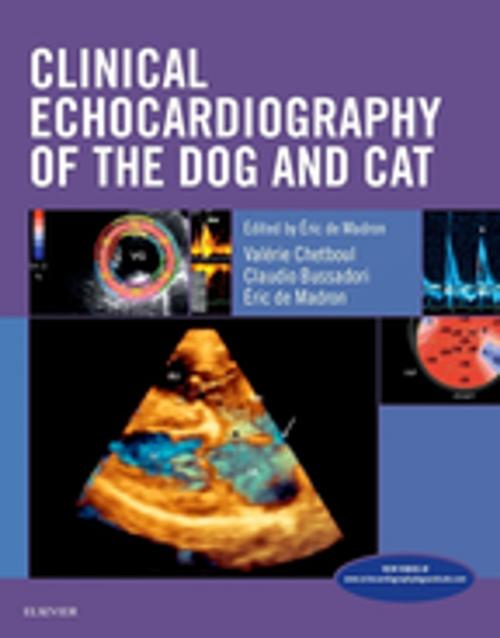 Cover of the book Clinical Echocardiography of the Dog and Cat - E-Book by Eric de Madron, Valérie Chetboul, Claudio Bussadori, Elsevier Health Sciences