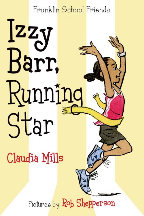 Cover of the book Izzy Barr, Running Star by Claudia Mills, Farrar, Straus and Giroux (BYR)