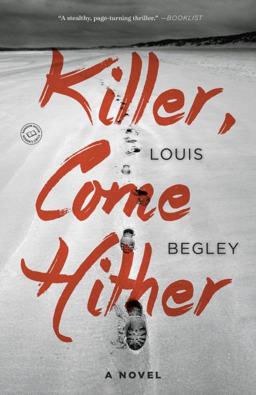 Cover of the book Killer, Come Hither by Louis Begley, Random House Publishing Group