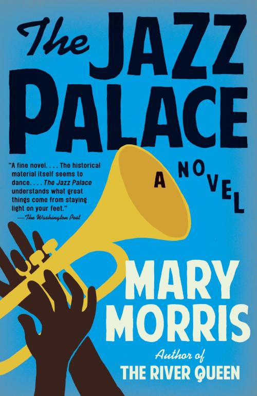 Cover of the book The Jazz Palace by Mary Morris, Knopf Doubleday Publishing Group