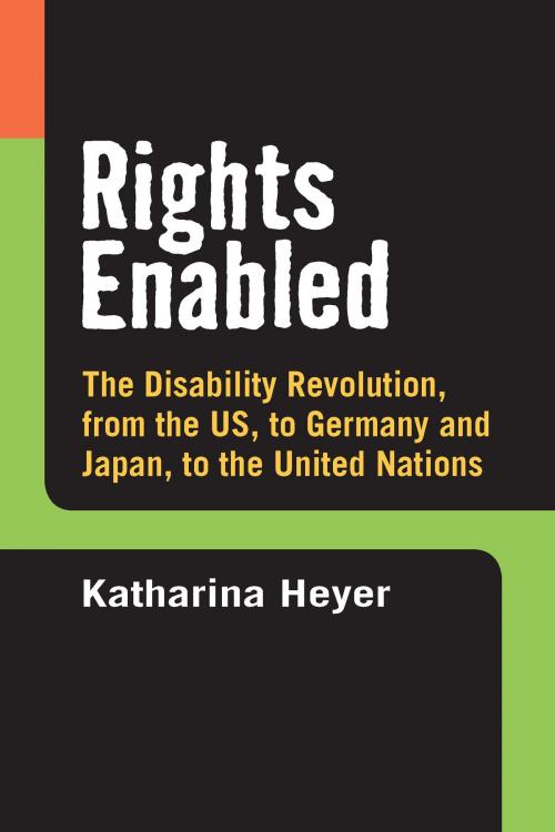 Cover of the book Rights Enabled by Katharina C Heyer, University of Michigan Press