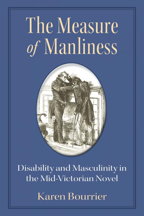 Cover of the book The Measure of Manliness by Karen Bourrier, University of Michigan Press