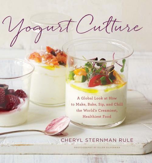 Cover of the book Yogurt Culture by Cheryl Sternman Rule, HMH Books
