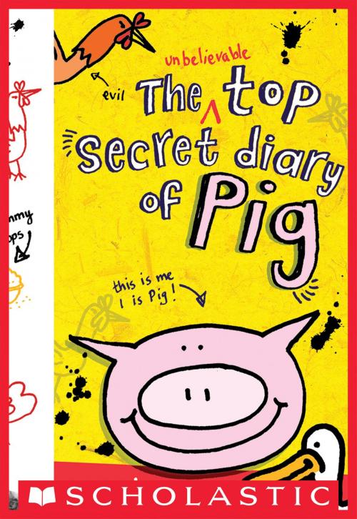 Cover of the book The Unbelievable Top Secret Diary of Pig by Emer Stamp, Scholastic Inc.