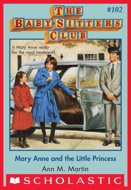 Cover of the book The Baby-Sitters Club #102: Mary Anne and the Little Princess by Ann M. Martin, Scholastic Inc.