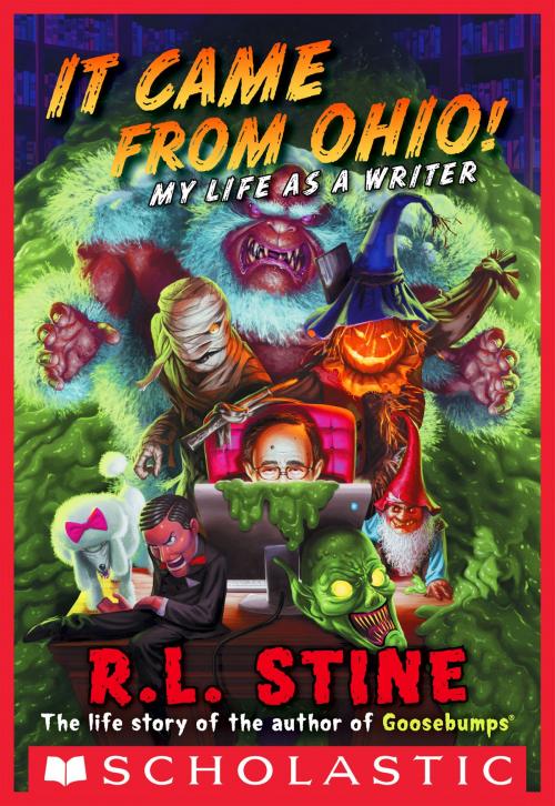 Cover of the book It Came From Ohio! by R.L. Stine, Scholastic Inc.