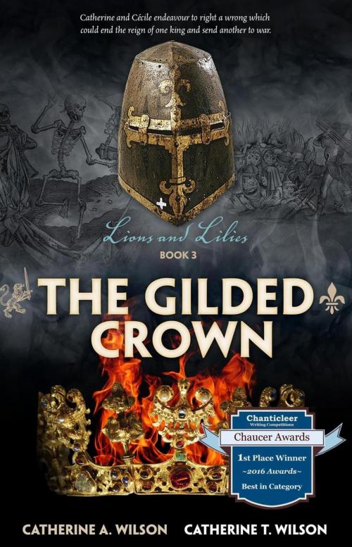 Cover of the book The Gilded Crown by Catherine T Wilson, Catherine A Wilson, BookBaby