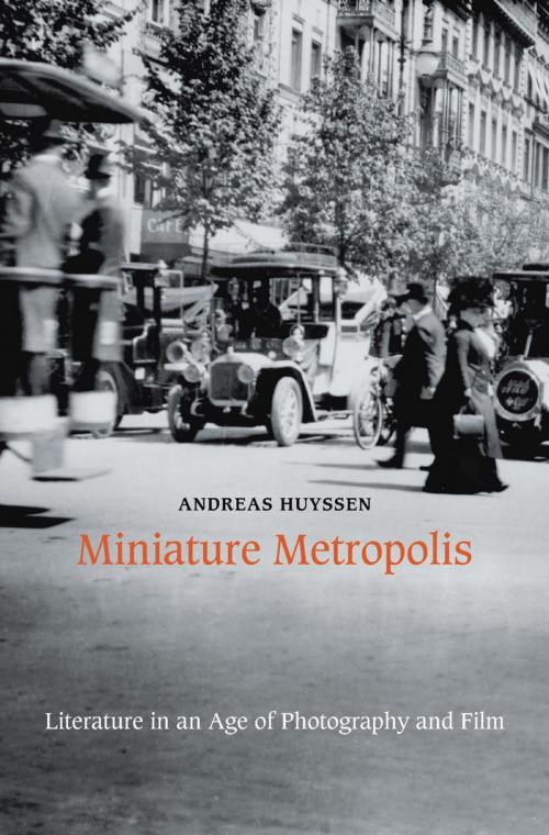Cover of the book Miniature Metropolis by Andreas Huyssen, Harvard University Press