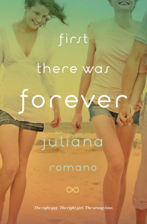 Cover of the book First There Was Forever by Juliana Romano, Penguin Young Readers Group