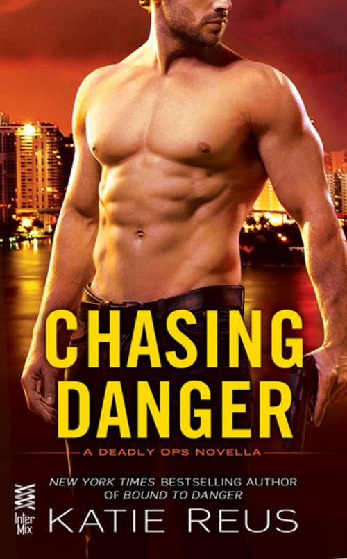 Cover of the book Chasing Danger by Katie Reus, Penguin Publishing Group