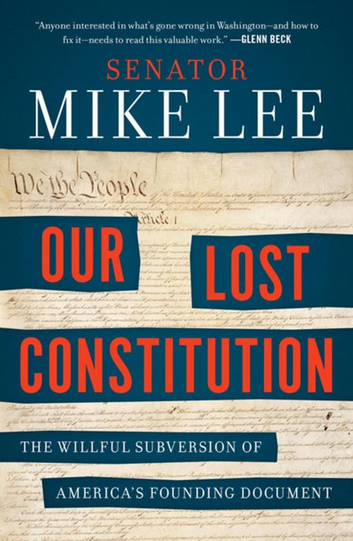 Cover of the book Our Lost Constitution by Mike Lee, Penguin Publishing Group