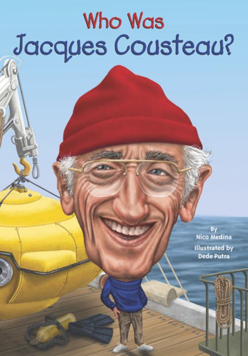Cover of the book Who Was Jacques Cousteau? by Nico Medina, Who HQ, Penguin Young Readers Group