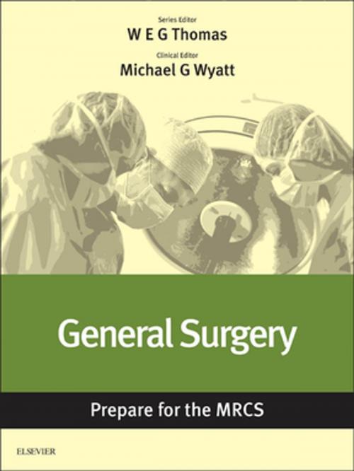 Cover of the book General Surgery: Prepare for the MRCS by , Elsevier Health Sciences