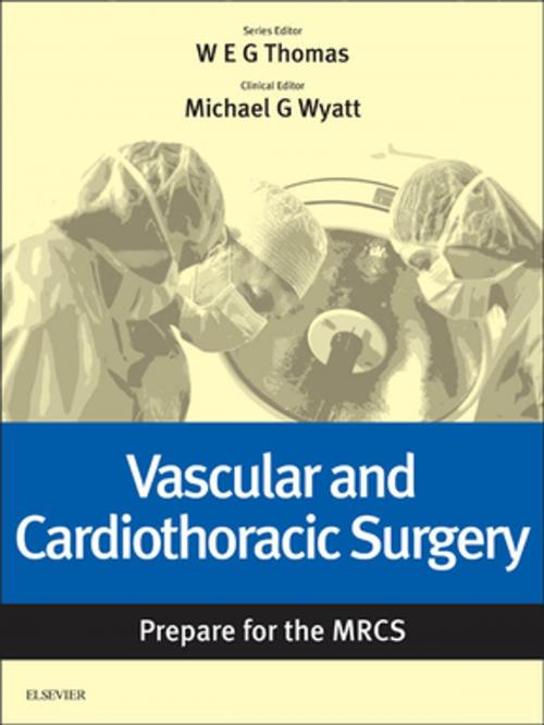Cover of the book Vascular and Cardiothoracic Surgery: Prepare for the MRCS e-book by , Elsevier Health Sciences