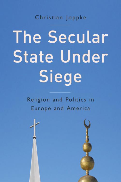 Cover of the book The Secular State Under Siege by Christian Joppke, Wiley