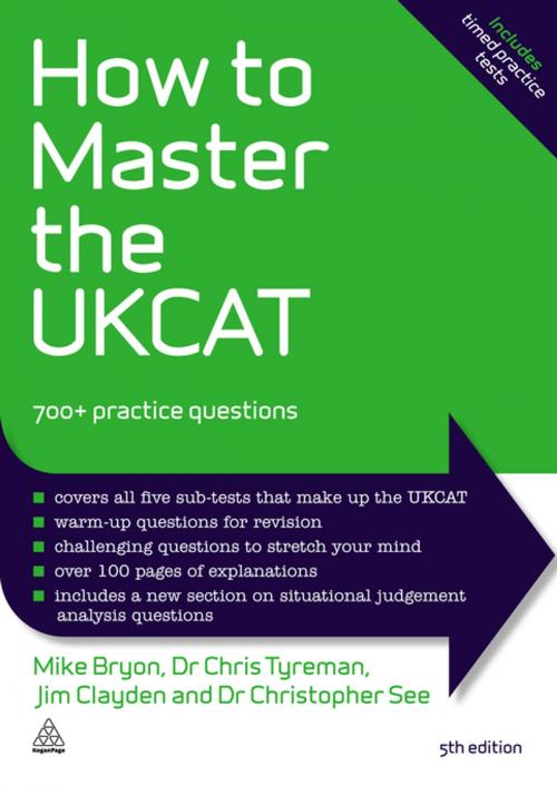Cover of the book How to Master the UKCAT by Mike Bryon, Chris John Tyreman, Jim Clayden, Dr. Christopher See, Kogan Page