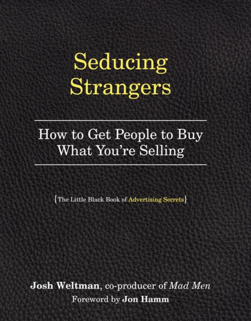 Cover of the book Seducing Strangers by Josh Weltman, Workman Publishing Company