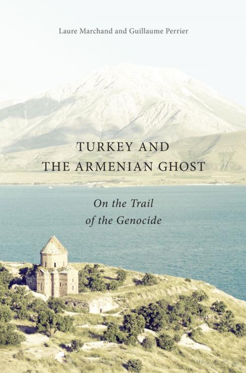 Cover of the book Turkey and the Armenian Ghost by Laure Marchand, Guillaume Perrier, MQUP