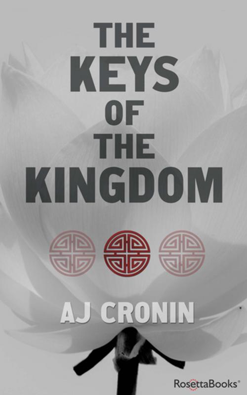 Cover of the book The Keys of the Kingdom by AJ Cronin, RosettaBooks