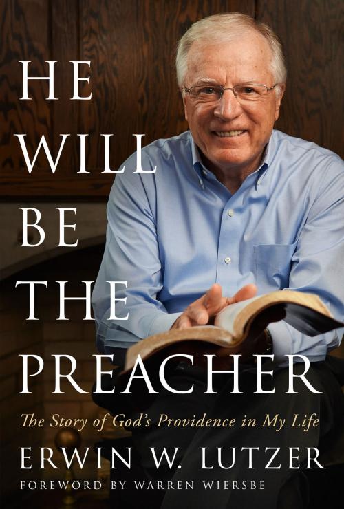 Cover of the book He Will Be the Preacher by Erwin W. Lutzer, Moody Publishers