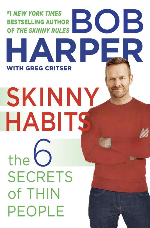 Cover of the book Skinny Habits by Bob Harper, Greg Critser, Random House Publishing Group