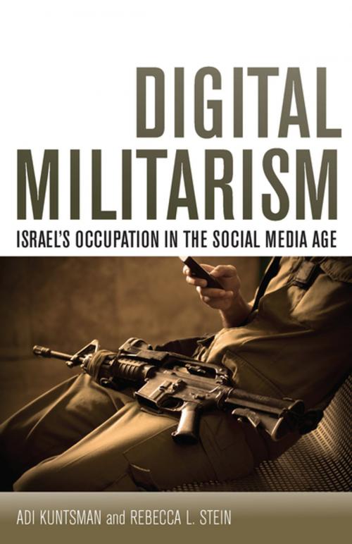 Cover of the book Digital Militarism by Adi Kuntsman, Rebecca L. Stein, Stanford University Press