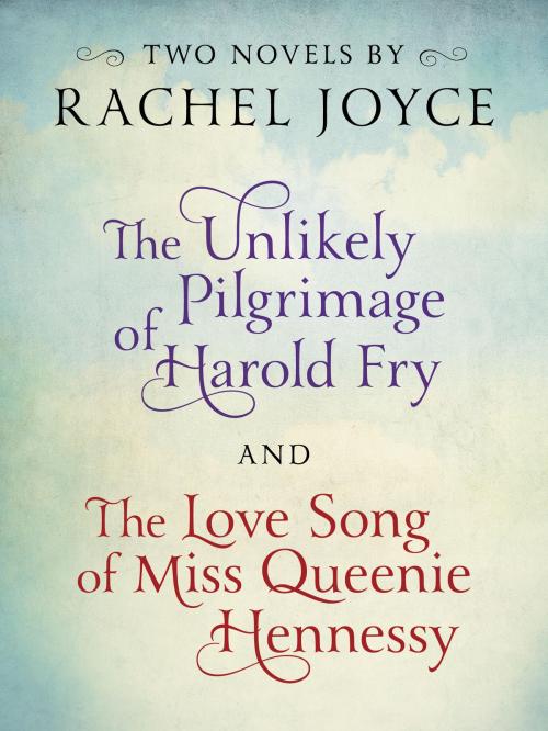 Cover of the book Harold Fry & Queenie: Two-Book Bundle from Rachel Joyce by Rachel Joyce, Random House Publishing Group