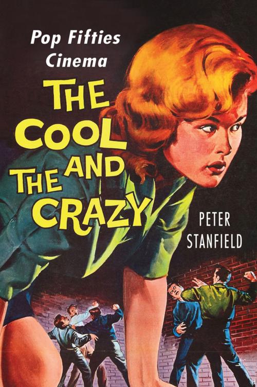 Cover of the book The Cool and the Crazy by Peter Stanfield, Rutgers University Press