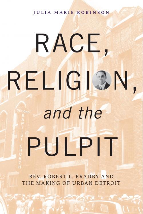 Cover of the book Race, Religion, and the Pulpit by Julia Marie Robinson, Wayne State University Press