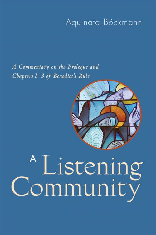 Cover of the book A Listening Community by Marianne Burkhard OSB, Aquinata Böckmann OSB, PhD, Liturgical Press
