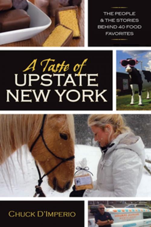 Cover of the book A Taste of Upstate New York by Chuck D'imperio, Syracuse University Press