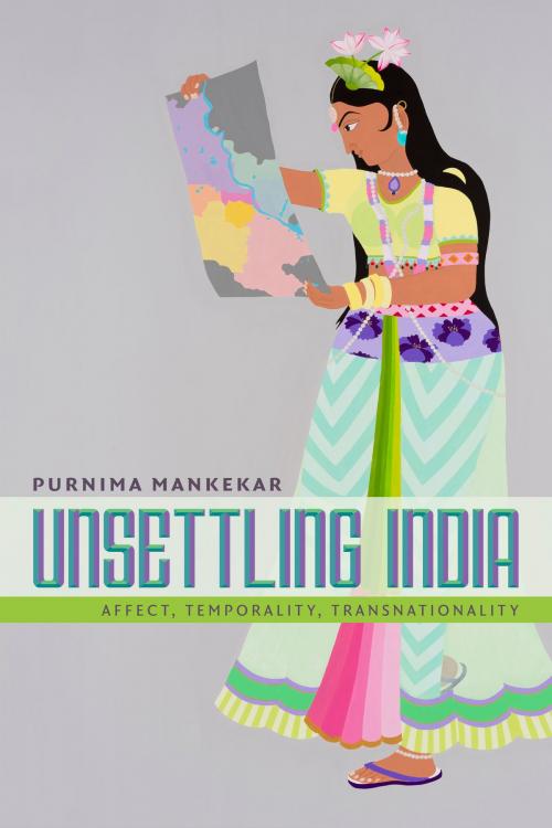 Cover of the book Unsettling India by Purnima Mankekar, Duke University Press