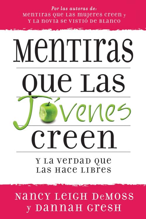 Cover of the book Mentiras que las jóvenes creen y la verdad que las hace libres by Nancy Leigh DeMoss, Editorial Portavoz