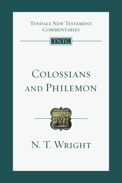 Cover of the book Colossians and Philemon by N. T. Wright, IVP Academic
