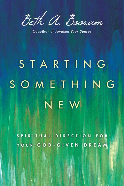 Cover of the book Starting Something New by Beth A. Booram, IVP Books