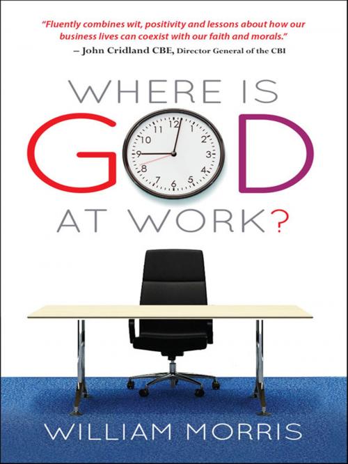 Cover of the book Where is God at Work? by Reverend William Morris, Lion Hudson LTD