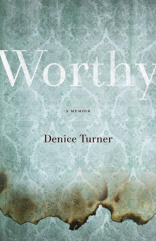 Cover of the book Worthy by Denice Turner, University of Nevada Press