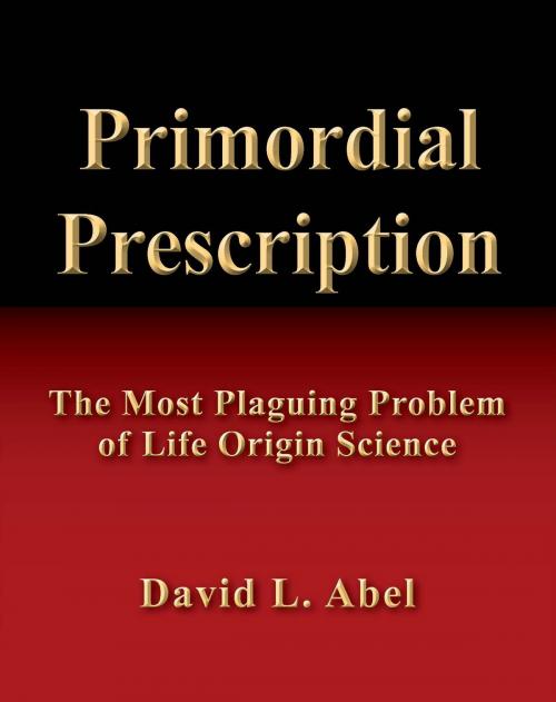 Cover of the book Primordial Prescription: The Most Plaguing Problem of Life Origin Science by David L. Abel, Greg McElveen