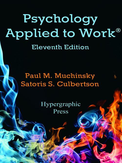 Cover of the book Psychology Applied to Work®, 11th Edition by Paul M. Muchinsky, Satoris S. Culbertson, Hypergraphic Press