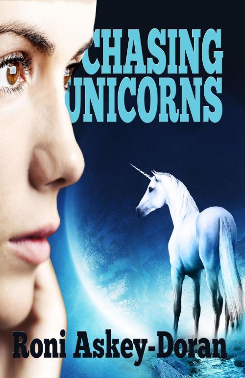 Cover of the book Chasing Unicorns by Roni Askey-Doran, Roni Askey-Doran