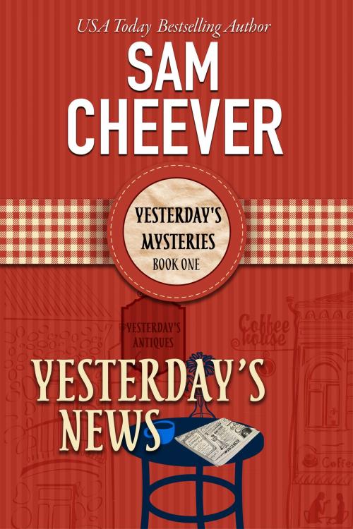 Cover of the book Yesterday's News by Sam Cheever, Electric Prose Publications