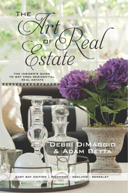 Cover of the book The Art of Real Estate by Debbi DiMaggio, Adam Betta, Source Book Publications