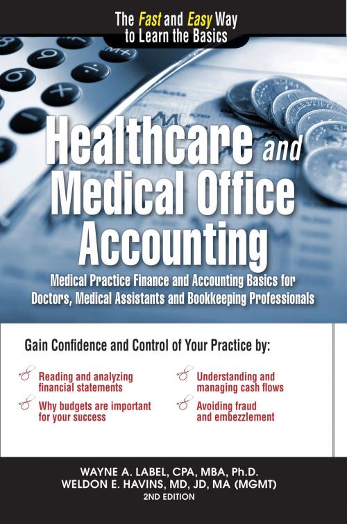 Cover of the book Healthcare and Medical Office Accounting by Dr. Wayne Label, Solana Dreams Publishing Company