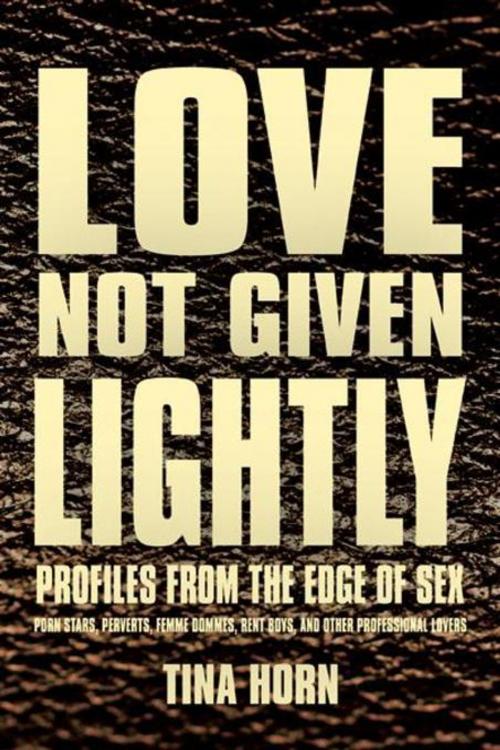 Cover of the book Love Not Given Lightly by Tina Horn, Stone Bridge Press